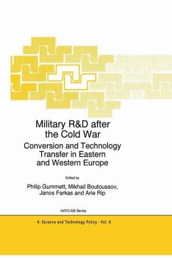 Military R&D after the Cold War - Gummett, Philip / Boutoussov, Mikhail / Farkas, Janos / Rip, Arie (Hgg.)