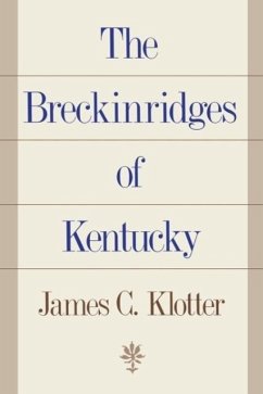 The Breckinridges of Kentucky - Klotter, James C