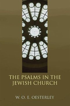 The Psalms in the Jewish Church - Oesterley, W. O. E.