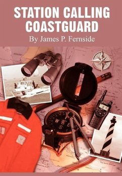 Station Calling Coastguard - Fernside, James P.