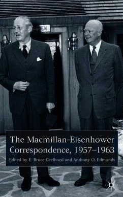 The Macmillan-Eisenhower Correspondence, 1957-69 - Geelhoed, E. Bruce