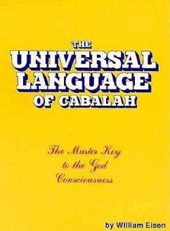 The Universal Language of Cabalah: The Master Key to the God Consciousness: A Lecture Series - Eisen, William