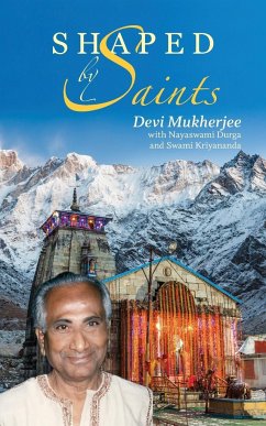 Shaped by Saints - Mukherjee, Devi Karuna