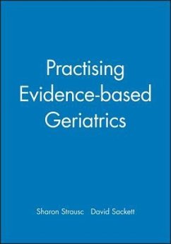 Practising Evidence-Based Geriatrics - Straus, Sharon E; Sackett, David L