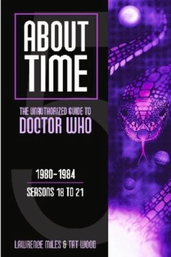 About Time 5: The Unauthorized Guide to Doctor Who - Wood, Tat; Miles, Lawrence