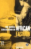 The Global Circulation of African Fashion