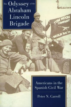 Odyssey of the Abraham Lincoln Brigade - Carroll, Peter N
