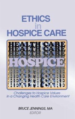 Ethics in Hospice Care - Jennings, Bruce