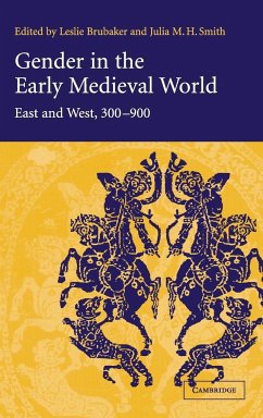 Gender in the Early Medieval World - Brubaker, Leslie / Smith, Julia M. H. (eds.)