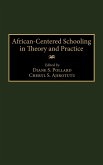 African-Centered Schooling in Theory and Practice