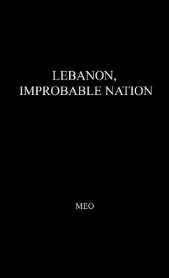 Lebanon, Improbable Nation - Meo, Leila M. T.; Unknown