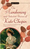 The Awakening: And Selected Stories of Kate Chopin