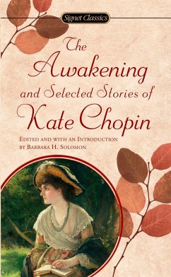The Awakening: And Selected Stories of Kate Chopin - Chopin, Kate