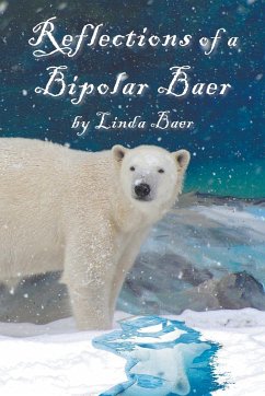 Reflections of a Bipolar Baer - Baer, Linda