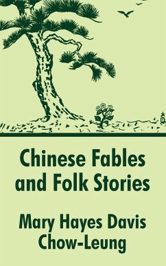 Chinese Fables and Folk Stories - Davis, Mary Hayes; Chow-Leung