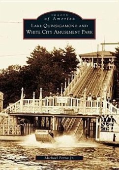 Lake Quinsigamond and White City Amusement Park - Jr, Michael Perna