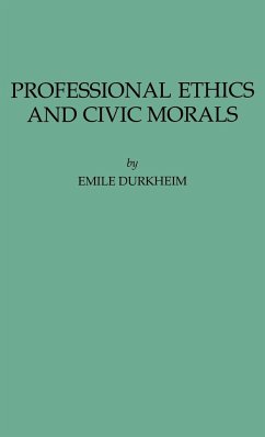 Professional Ethics and Civic Morals - Durkheim, Emile; Unknown