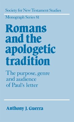 Romans and the Apologetic Tradition - Guerra, Anthony J.