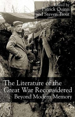 The Literature of the Great War Reconsidered - Quinn, Patrick / Trout, Steven