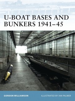 U-Boat Bases and Bunkers 1941-45 - Williamson, Gordon