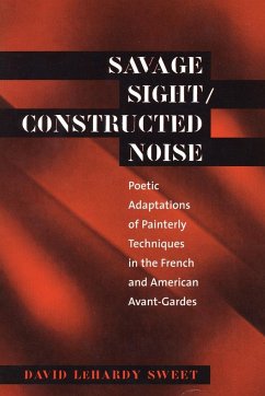 Savage Sight/Constructed Noise - Sweet, David Lehardy