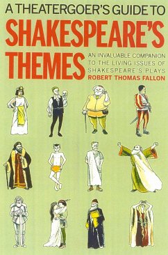 A Theatergoer's Guide to Shakespeare's Themes - Fallon, Robert