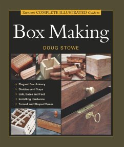 Taunton's Complete Illustrated Guide to Box Making - Stowe, D