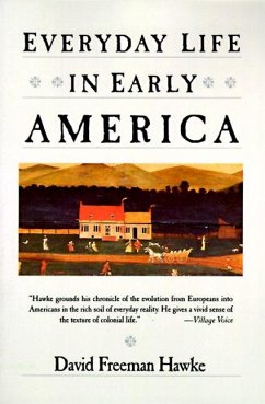 Everyday Life in Early America - Hawke, David F