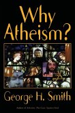 Why Atheism?