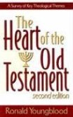 The Heart of the Old Testament: A Survey of Key Theological Themes