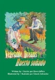 Vegetable Dreams: Huerto Sonado