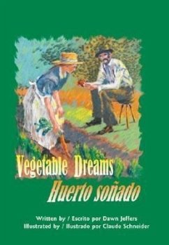 Vegetable Dreams: Huerto Sonado - Jeffers, Dawn