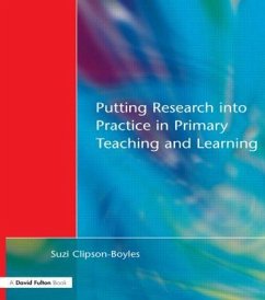 Putting Research into Practice in Primary Teaching and Learning - Clipson-Boyles, Suzi; Upton, Graham