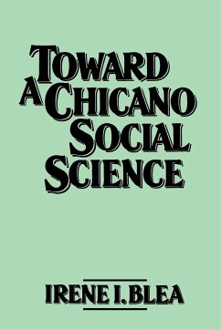 Toward A Chicano Social Science - Blea, Irene