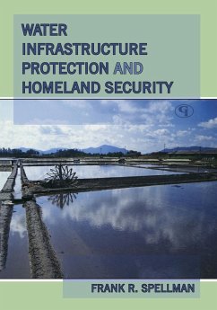 Water Infrastructure Protection and Homeland Security - Spellman, Frank R.