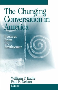 The Changing Conversation in America - Eadie, William F.; Nelson, Paul E.