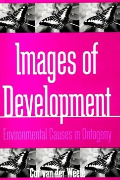 Images of Development: Environmental Causes in Ontogeny - Weele, Cor van der