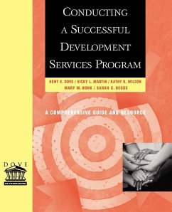 Conducting a Successful Development Services Program - Dove, Kent E; Martin, Vicky L; Wilson, Kathy K; Bonk, Mary M; Beggs, Sarah C