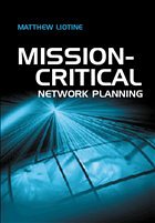 Mission Critical Network Planning - Liotine, Matthew