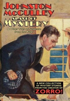 Slave of Mystery and Other Tales of Suspense from the Pulps - Mcculley, Johnston