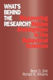 What′s Behind the Research?: Discovering Hidden Assumptions in the Behavioral Sciences