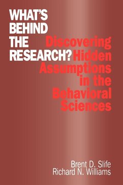 What's Behind the Research? - Slife, Brent D.; Williams, Richard N.