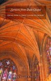 Sermons from Duke Chapel: Voices from &quote;A Great Towering Church&quote;
