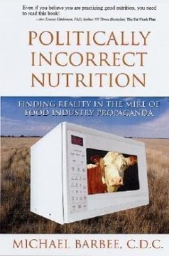 Politically Incorrect Nutrition - Barbee, Michael