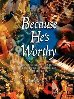 Because He's Worthy - Medley, Mark