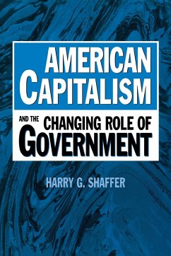 American Capitalism and the Changing Role of Government - Shaffer, Harry