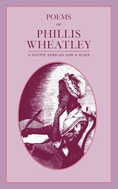 Poems of Phillis Wheatley - Wheatley, Phillis