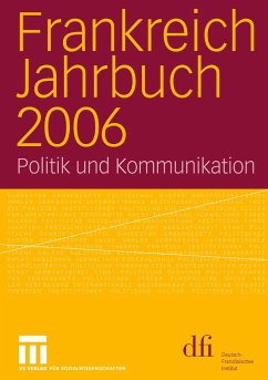 Frankreich Jahrbuch 2006 - Deutsch-Französisches Institut (dfi) (Hrsg.)