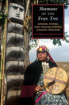 Shamans of the Foye Tree - Bacigalupo, Ana Mariella