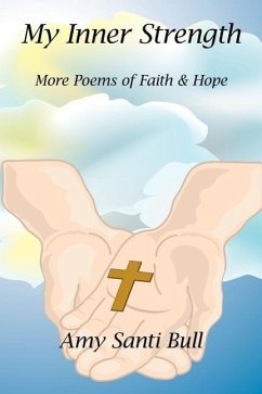My Inner Strength: More Poems of Faith and Hope - Bull, Amy Santi